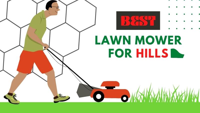 Lawn Mower for Hills Reviews