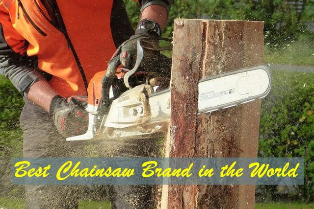 who makes the best chainsaw in the world